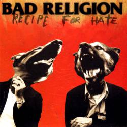 Bad Religion : Recipe for Hate